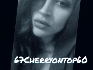 67Cherryontop60