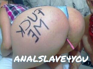 ANALSLAVE4YOU