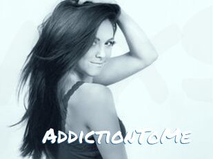 AddictionToMe