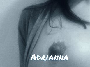 Adrianna