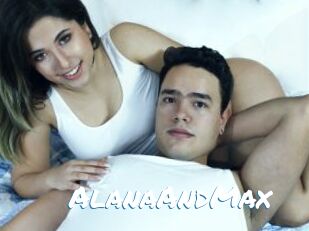 AlanaAndMax