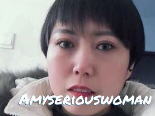 Amyseriouswoman