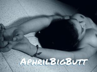 AphrilBigButt