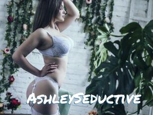 AshleySeductive