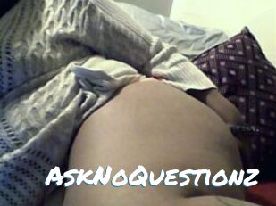 AskNoQuestionz