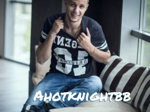 Ahotknightbb