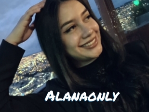 Alanaonly