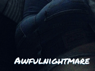 Awfulnightmare