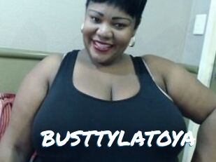 BUSTTYLATOYA
