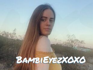 BambiEyezXOXO