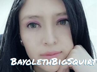 BayolethBigSquirt