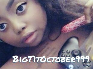 BigTitOctober999