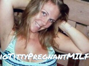 BigTittyPregnantMILF