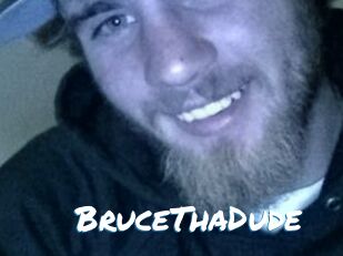 BruceThaDude
