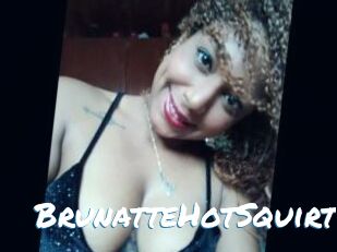 BrunatteHotSquirt