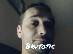Brutotic