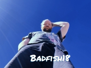 Badfish18