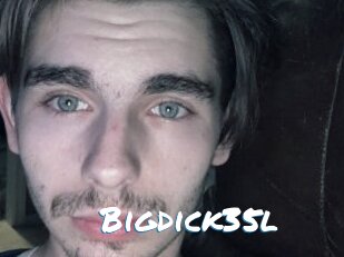 Bigdick35l