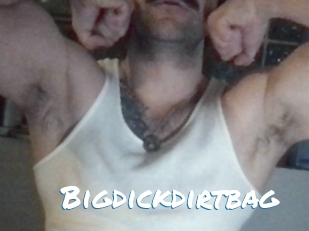 Bigdickdirtbag