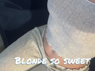 Blonde_so_sweet