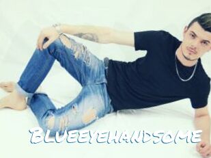 Blueeyehandsome