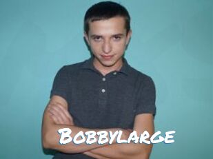 Bobbylarge