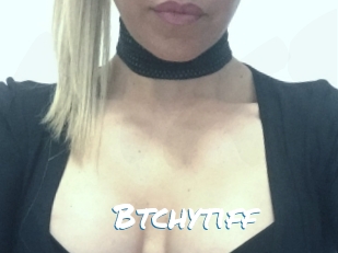 Btchytiff