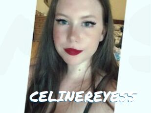 CELINEREYESS