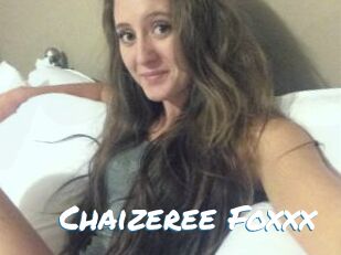 Chaizeree_Foxxx