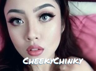 CheekyChinky