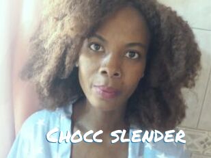 Chocc_slender