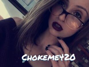 Chokeme420