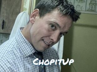 ChopitUp Max 50