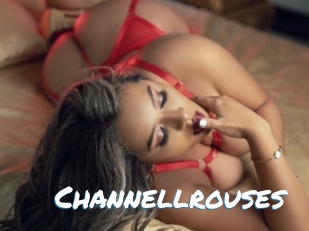 Channellrouses