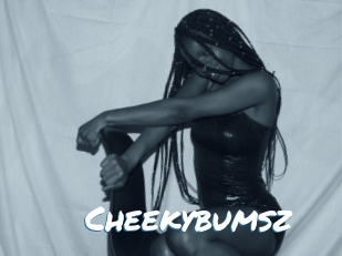 Cheekybumsz