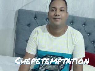 Chepetemptation
