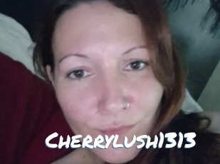 Cherrylush1313
