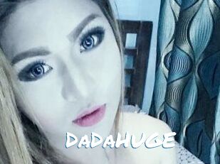 DaDaHUGE