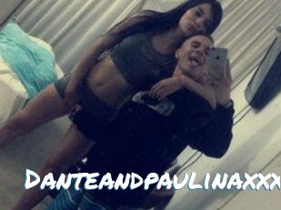 Danteandpaulinaxxx