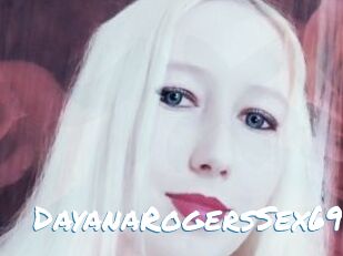 DayanaRogersSex69