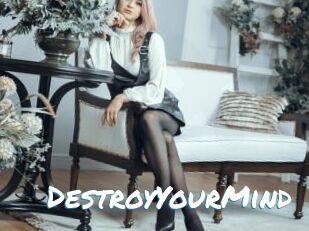 DestroyYourMind