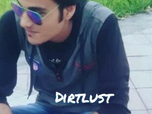 Dirtlust