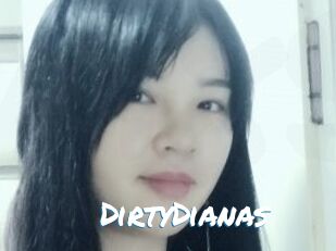 DirtyDianas