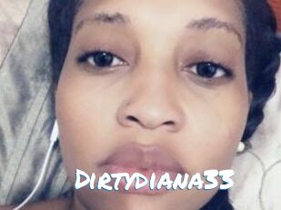 Dirtydiana33