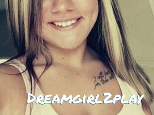 Dreamgirl2play