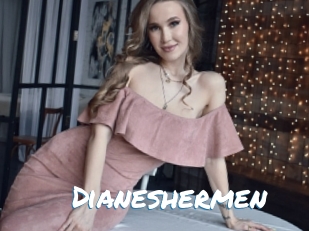 Dianeshermen