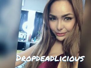 Dropdeadlicious