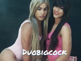 Duobigcock