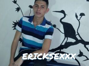 ERICKSEXXX