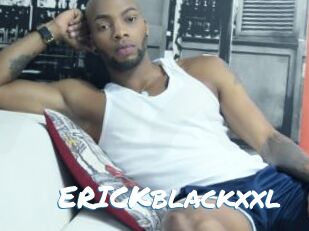 ERICKblackxxl